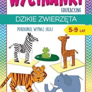 Wycinanki edukacyjne. Dzikie zwierzęta