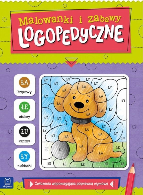 Malowanki i zabawy logopedyczne. Ćwiczenia wspomagające poprawną wymowę