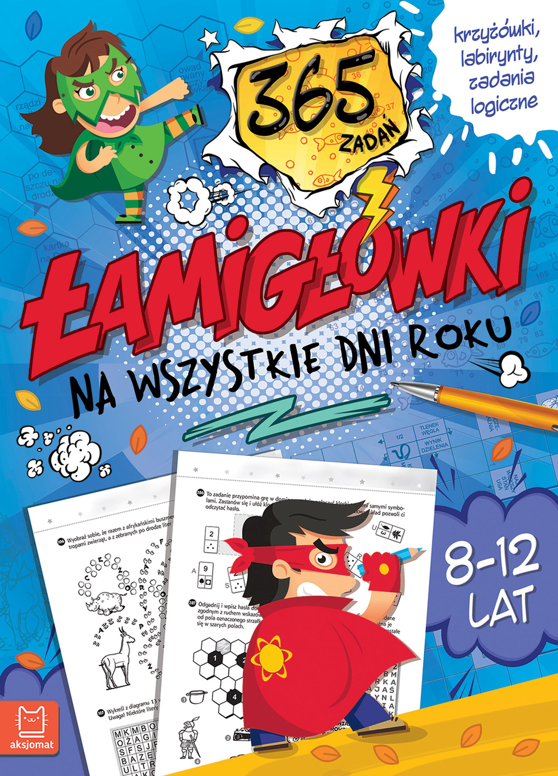 Łamigłówki na wszystkie dni roku. 365 zadań. Krzyżówki, labirynty, zadania logiczne. 8-12 lat. Niebieska