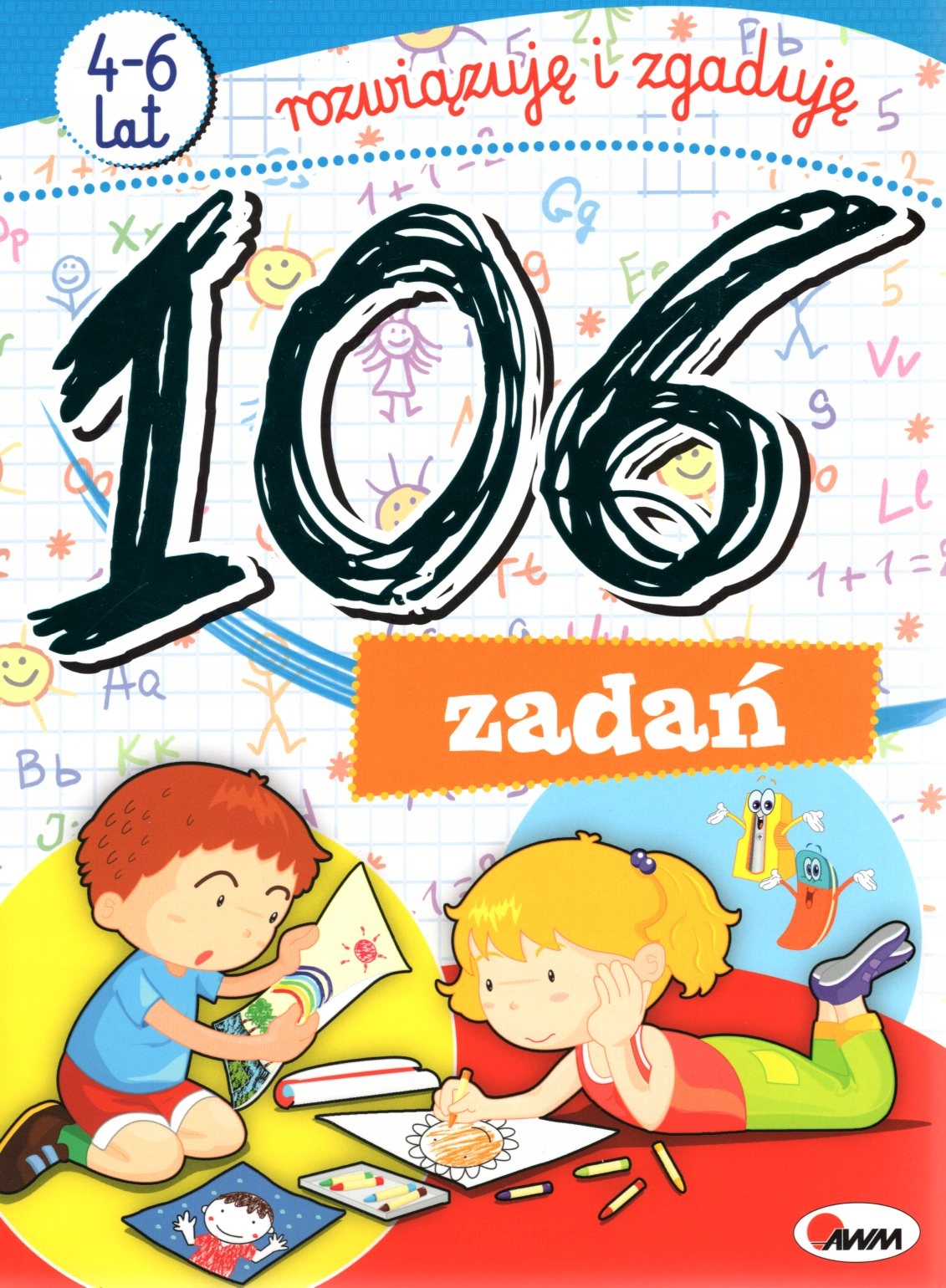 106 zadań. Rozwiązuję i zgaduję 4-6 lat