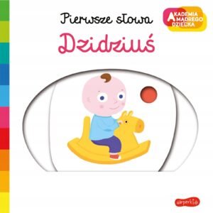Akademia mądrego dziecka. Pierwsze słowa. Dzidziuś
