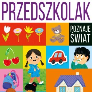 Przedszkolak poznaje świat