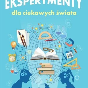 Eksperymenty dla ciekawych świata