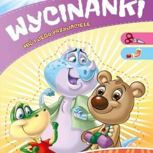 Wesołe wycinanki. Miś i jego przyjaciele