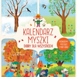 Kalendarz myszki dobry dla wszystkich! Poznajemy miesiące i pory roku
