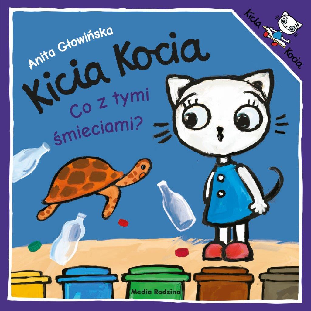 Kicia Kocia co z tymi śmieciami. Kicia Kocia