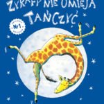 zyrafy-nie-umieja-tanczyc-b-iext154668799