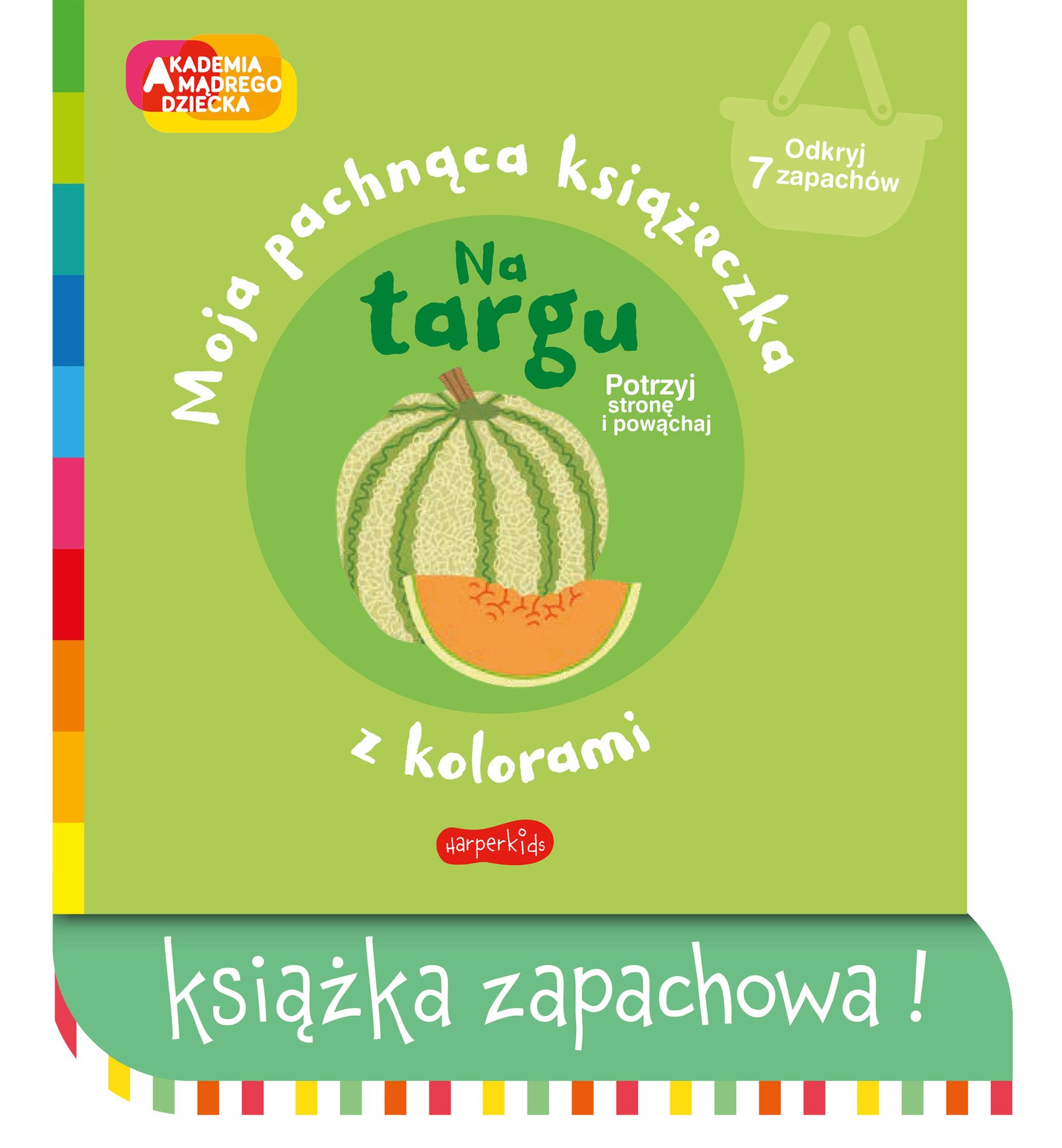 Akademia mądrego dziecka.Moja pachnąca  książeczka.Na targu