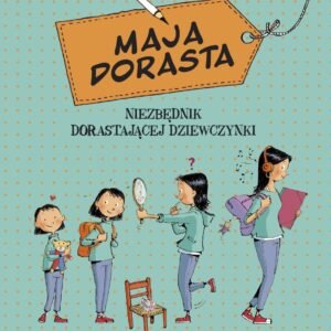 Maja dorasta