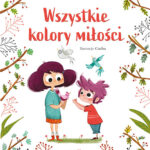 Wszystkie kolory miłości