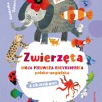 Zwierzęta. Moja pierwsza encyklopedia polsko-angielska z okienkami