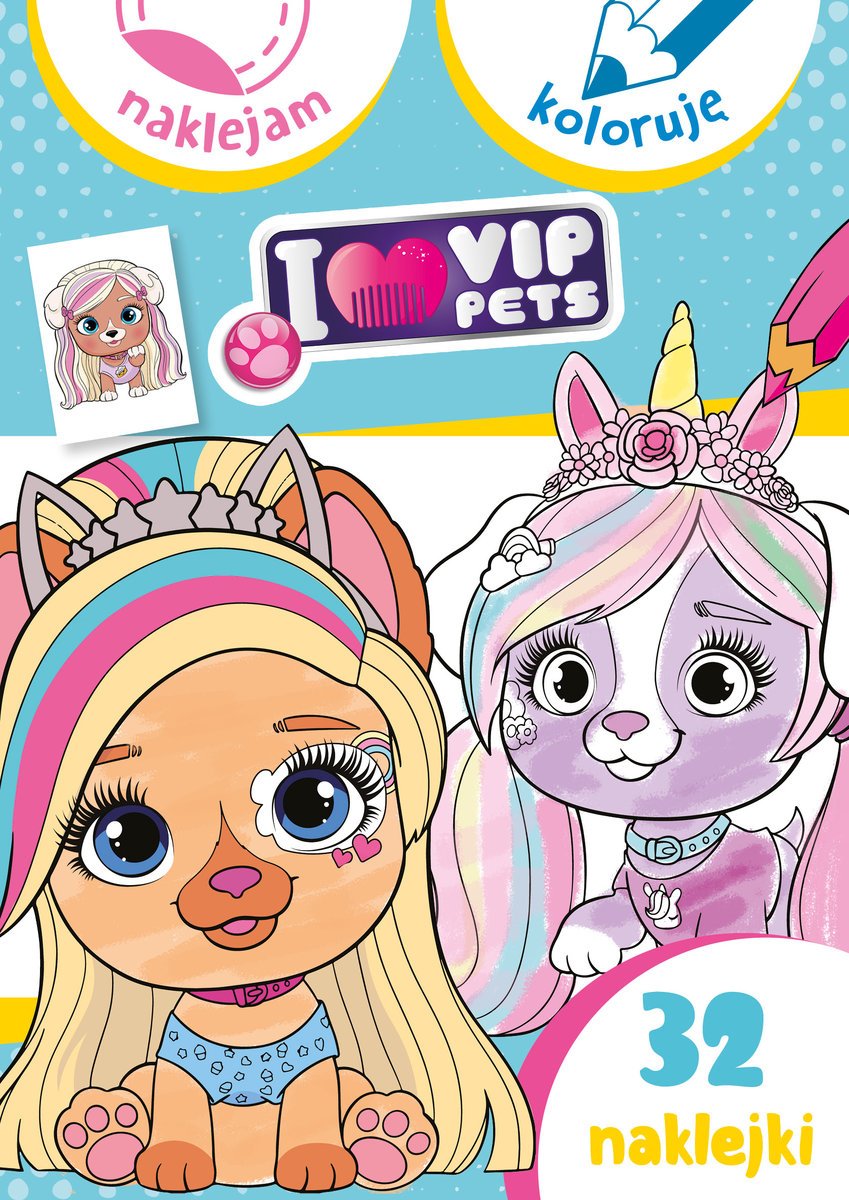 Naklejam i koloruję. I love my VIP PETS