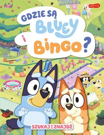 Gdzie sa Bluey i Bingo