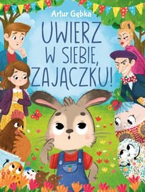 Uwierz w siebie  Zajączku