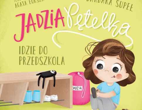 Jadzia Petelka idzie do przedszkola
