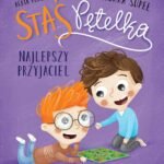 Staś Pętelka.  Najlepszy przyjaciel