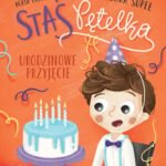 Staś Pętelka.  Urodzinowe przyjecie