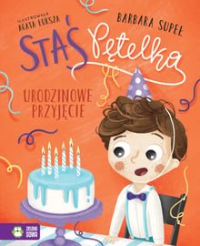 Staś Pętelka.  Urodzinowe przyjecie