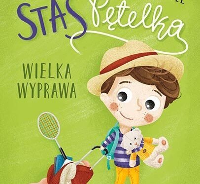 Staś Pętelka.  Wielka wyprawa