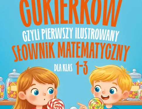 Ile jest cukierkow.  Slownik matematyczny