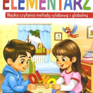 Moj pierwszy elementarz.  Nauka czytania metoda sylabowa i globalna