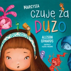 Marcysia czuje za duzo