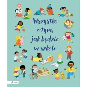Wszystko o tym jak bedzie w szkole