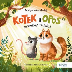 Kotek i Opos poszukuja radości