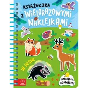 Książeczka z wielorazowymi naklejkami. W lesie