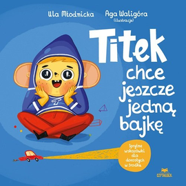 Titek chce jeszcze jedna bajkę