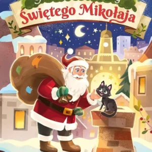 🎅🎄 Gwiazdkowe przygody Świętego Mikołaja – świąteczna książka dla dzieci 🎁✨